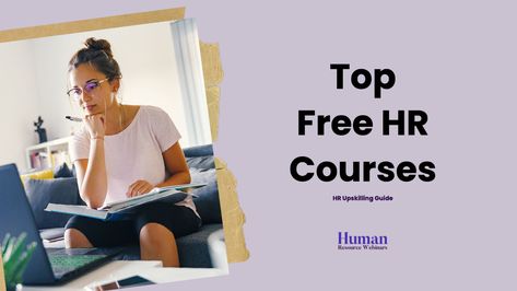 Top 15 Free and Quick HR Courses in 2023 to Grow Your HR Career Free Hr Courses, Free Human Resources Courses, Hr Books, Hr Courses, Hr Ideas, Free Certificate Courses, Free College Courses Online, Hr Analytics, Hr Career