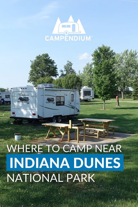 Where To Camp Near Indiana Dunes National Park Indiana Dunes National Park Camping, Indiana Camping, Indiana Dunes State Park, Indiana Dunes National Park, Best Rv Parks, National Park Camping, Rv Parks And Campgrounds, Northern Indiana, Indiana Dunes