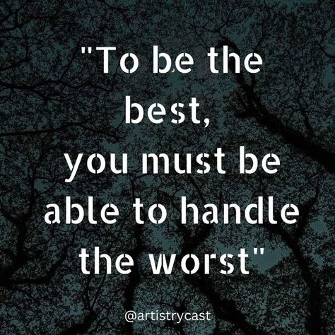 Inspirational Quotes To Be The Best You Must Handle The Worst, Being Smart, Together Quotes, Quote Motivation, Really Deep Quotes, Deep Quotes, Self Motivation, Be The Best, Positive Thoughts