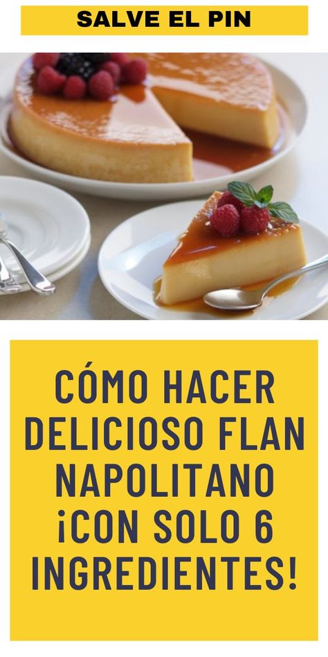 Cómo hacer delicioso flan napolitano ¡Con solo 6 ingredientes! #Cómo #hacer #delicioso #flan #napolitano #¡Con #solo #6 #ingredientes! Flan