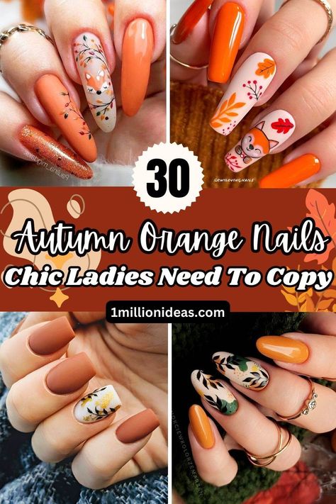 30 Autumn Orange Nail Designs Chic Ladies Need To Copy Orange Nails Fall Design, Orange November Nails, Red Orange Fall Nails, Wedding Nails Orange, Fall Fox Nails, Green And Orange Nail Designs, Fall Nail Designs Orange, Autumn Nails Colors Orange, Gold And Orange Nails