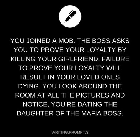 You grinned. "Sir, I can't kill her." You tell him. "wHY THE HELL NOT??" He demands. You grin wider. "I think her name will help you understand, Mr. Blackwell. Her name is Lee Blackwell." You say. "Get Lee." He tells one of his men. I walk in. "is this guy your boyfriend??" He asks. "Well, Yeah. Daddy, You were the one to convince him to join." Things To Tell Your Boyfriend, Joker Comic, Story Writing Prompts, Daily Writing Prompts, Book Prompts, Writing Dialogue Prompts, Writing Motivation, Writing Inspiration Prompts, Writing Dialogue