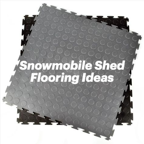 interlocking tiles plastic Shed Floor Covering Ideas, Shed Flooring Ideas, Snowmobile Gear Storage Ideas, Snowmobile Trailer Ideas, Snowmobile Trailer Ideas Enclosed, Snowmobile Storage Rack, Snowmobile Decor, Snowmobile Trailers, Easy Diy Home Projects