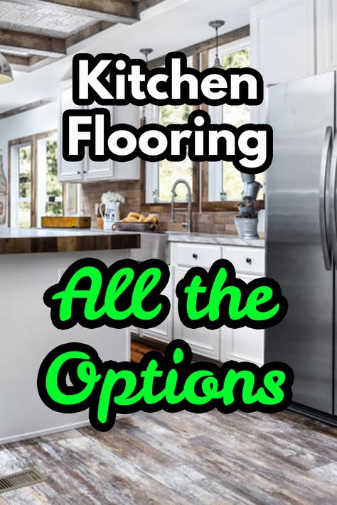 All the types of flooring that are suitable for the kitchen & which one may work best for you. New Kitchen Flooring Ideas, Luxury Kitchen Flooring, Kitchen Floor Options, Kitchen Floor Next To Hardwood, Affordable Kitchen Flooring Ideas, Kitchen Flooring Ideas 2023, Inexpensive Kitchen Flooring, Unique Kitchen Floors, Best Kitchen Flooring Ideas