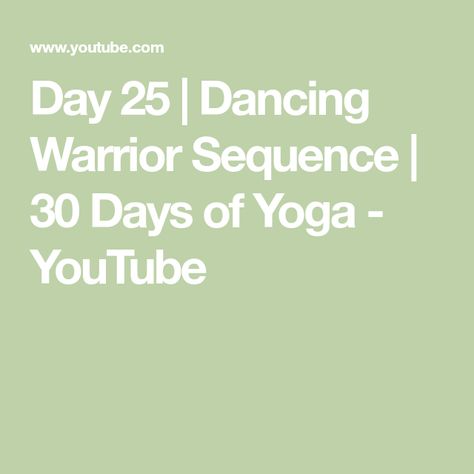 Day 25  |  Dancing Warrior Sequence  |  30 Days of Yoga - YouTube 30 Days Of Yoga, Warrior Yoga, 30 Day Yoga, Yoga Youtube, Yoga Sequence, Yoga Sequences, Yoga Practice, 30 Day, Dancing