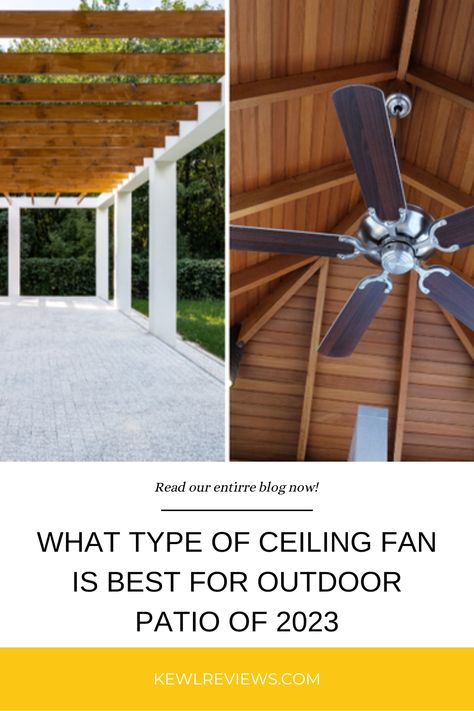 https://www.kewlreviews.com/what-type-of-ceiling-fan-is-best-for-outdoor-patio-of-2023/ Patio Fan, Types Of Ceilings, Enclosed Patio, Ceiling Fan Design, Outdoor Fan, Fan Style, What Type, Outdoor Dining Area, Modern Ceiling Fan