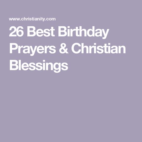 26 Best Birthday Prayers & Christian Blessings Blessings On Your Birthday, Birthday Blessings Christian, Christian Birthday Quotes, Happy Birthday Prayer, Diy Kids Birthday Party, Christian Birthday Wishes, Birthday Greetings For Sister, Happy Birthday Cousin, Birthday Prayer