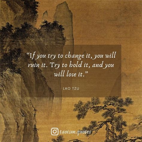 Taoism Aesthetic, Daoism Quotes, Taoism Philosophy, Taoism Art, Lao Tzu Taoism, Lao Tzu Quotes Wisdom, Tao Te Ching Quotes, Taoism Quotes, Life Philosophy Quotes