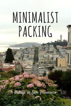 Traveling to San Francisco, California but not sure what to pack? Here is my guide to minimalist packing and a complete list of what I packed for a 6 day trip to San Francisco! What To Pack For San Francisco, San Francisco Packing List, San Francisco Outfit, San Francisco Vacation, California San Francisco, Minimalist Packing, Travel California, Lombard Street, Packing Lists