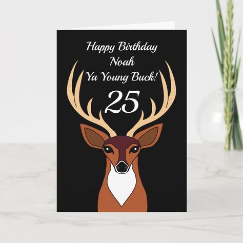 Deer Hunting Birthday, Happy Birthday William, Hunting Birthday, Funny Deer, Young Buck, Deer Hunter, Happy 60th Birthday, Deer Hunters, Watercolor Ideas