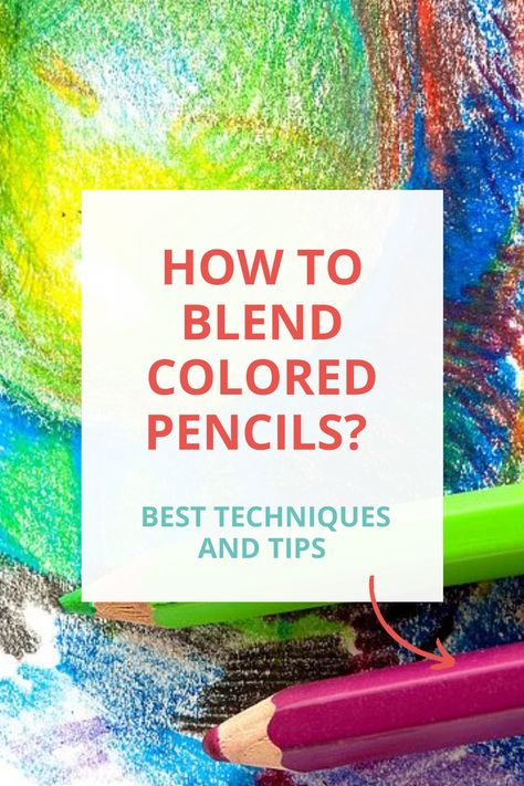 Don't know how to blend colored pencils? Best techniques and tips in this tutorial might help you with this!  #WoWPencils, #how_to_blend_colored_pencils, #art_tips Colored Pencil Techniques For Beginners, Colored Pencils Techniques, How To Blend Colored Pencils, How To Draw With Colored Pencils, How To Color With Colored Pencils, Blend Colored Pencils, Best Watercolor Pencils, Colored Pencil Lessons, Colour Blending