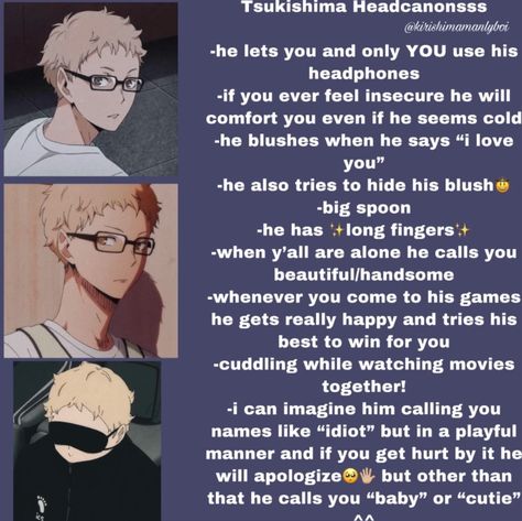 Haikyuu Tsukishima X Yn, Tsukishima Headcanons Spicy, Haikyuu Boyfriend Headcanons, Tsukishima As A Boyfriend, Tsukishima Imagine, Tsuki X Yn, Tsukki X Yn, Tsukishima Kei As Your Boyfriend, Tsukishima Kei Headcanon