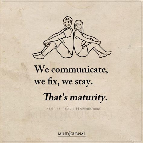 Communication Love Quotes, Good Communication Quotes Relationships, We Communicate We Fix We Stay, Quote About Communication, Projection In Relationships, Maturity Aesthetic, Maturity Quotes Relationships, Communicate Aesthetic, We Fix We Stay