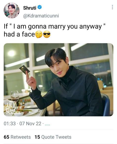 Business Proposal Kdrama Quotes, Business Proposal Memes, Shrug Meme, Kdrama Memes, 15th Quotes, Kdrama Quotes, Really Deep Quotes, Business Proposal, Deep Quotes