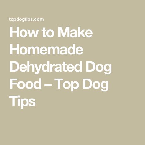 How to Make Homemade Dehydrated Dog Food – Top Dog Tips Raw Sweet Potato, Dog Paw Pads, Dehydrated Dog Food, Dehydrated Chicken, Natural Mineral Water, Body Fluid, Dog Diet, Dog Tips, Dehydrated Food