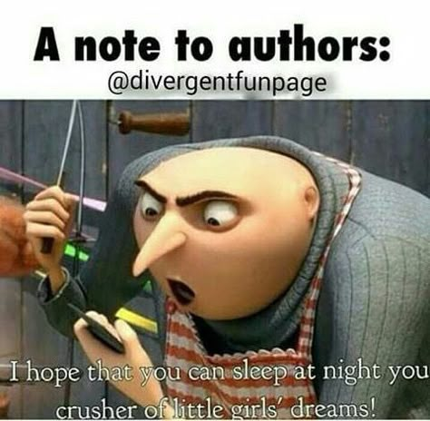 Writing Memes, Nerd Problems, Fangirl Problems, Book Nerd Problems, Book Jokes, Book Memes, Divergent, Maze Runner, Book Humor