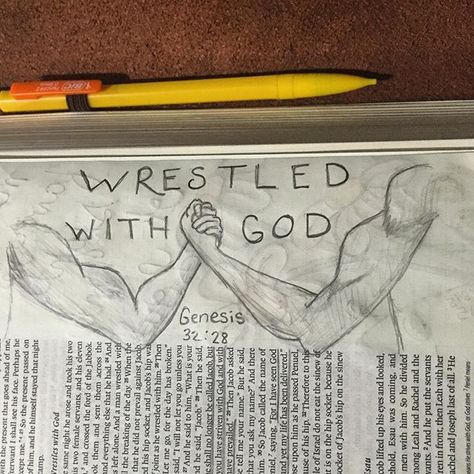 Jacob wrestled with God. Genesis 32:28 (Buy a Bible Journal) Journaling Doodles, Genesis 32, Drawing Closer, Christ Crucified, Bible Journal Notebooks, Bible Journals, Inspire Bible, Bible Drawing, Faith Journal