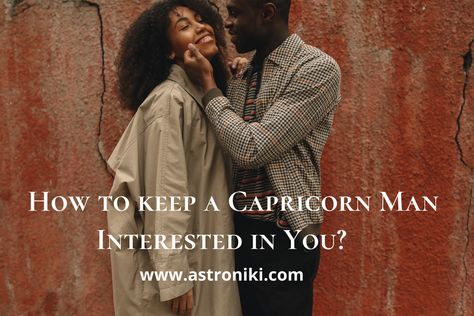 thank you AstroNiki for this awesome article on how to make a Capricorn man fall in love with you, and how to make a capricorn man chase you. this is what i needed. thank you! How To Love A Capricorn Man, Capricorn Men Traits, Capricorn Men In Bed, Capricorn Compatibility, All About Capricorn, Capricorn Personality, Capricorn Love, Capricorn Traits, Capricorn Quotes