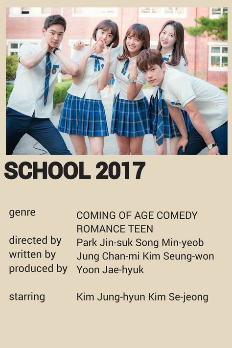 School 2017 Kdrama Poster, School2017 Kdrama, Kdrama Recommendation, Drama Poster, Polaroid Posters, Drama List, Hyun Kim, Korean Drama Romance, School 2017