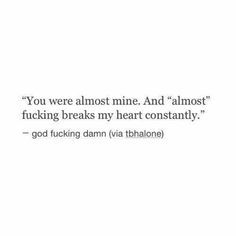 Almost Lover, Almost Love, Lovers Quotes, Quotes About Everything, Deep Thought Quotes, Romantic Quotes, Real Quotes, Fact Quotes, Quote Aesthetic