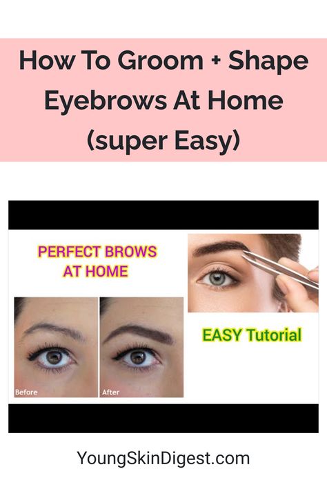 How To Groom Shape Eyebrows At Home (super Easy) Shape Eyebrows At Home, Eyebrows At Home, Shape Eyebrows, Tinted Eyebrow Gel, Eyebrow Grooming, Eyebrow Trimmer, Eyebrow Brush, Perfect Brows, Skin Care Remedies