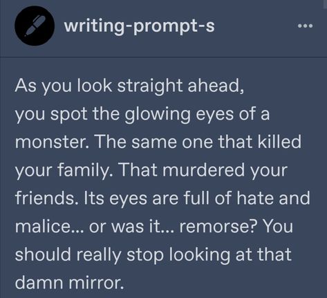 Monster Prompts Art, Demon Prompts Writing, Dark Fantasy Prompts, Paranormal Writing Prompts, Cosmic Horror Writing Prompts, Writer Memes, Writing Prompts Funny, Writing Inspiration Tips, Story Writing Prompts