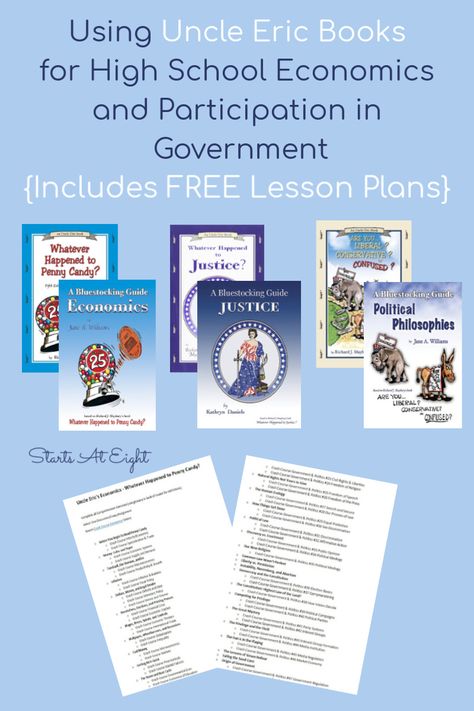 Using Uncle Eric Books for High School Economics and Participation in Government {Includes FREE Lesson Plans} - StartsAtEight High School Economics, High School Electives, Government Lessons, High School Curriculum, Reading Projects, Printable Lesson Plans, School Learning, Free Lesson Plans, Homeschool High School