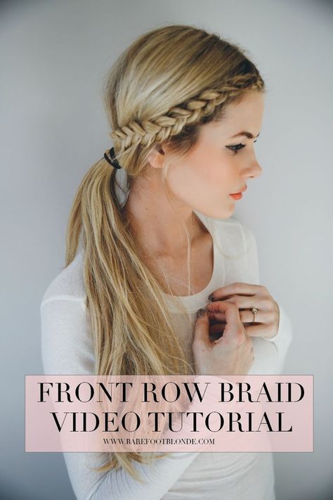 Front Row Braid, Side Plait Hairstyles, Front Braid, Front Braids, Plaits Hairstyles, Barefoot Blonde, Easy Summer Hairstyles, Braid Tutorial, Casual Hairstyles