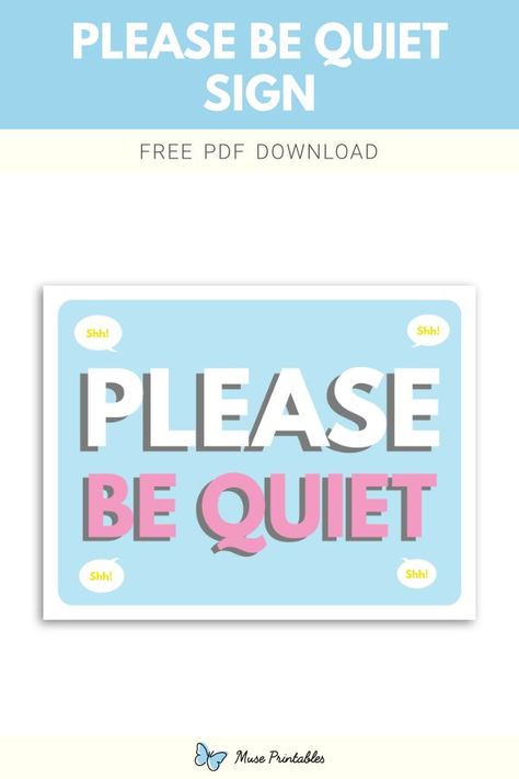 Free printable please be quiet sign template in PDF format. Download it at https://museprintables.com/download/sign/please-be-quiet/ Be Quiet Sign, Download Sign, Be Quiet, Writing Templates, Sign Templates, Pdf Download, Free Printable, Free Printables, Writing