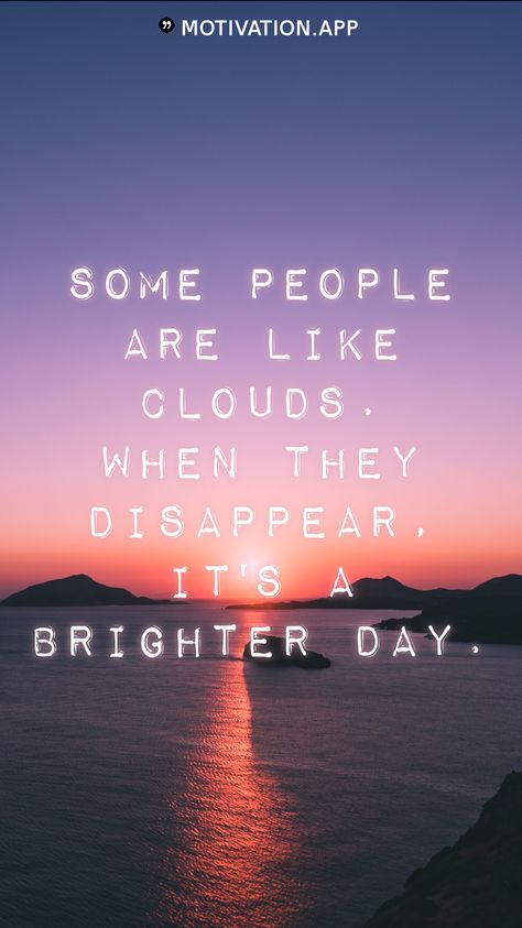 Some People Are Like Clouds, People Are Like Clouds, Sunset Quotes Instagram, Honest Quotes, Quotes Instagram, People Leave, Sunset Quotes, Some People, Other People