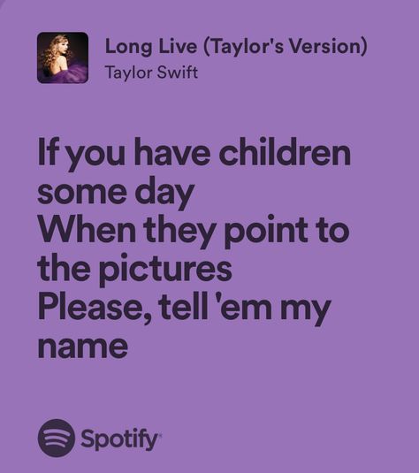 Long Live Taylor Swift Lyrics, Long Live Lyrics, Spotify Taylor Swift, Taylor Swift Long Live, Real Lyrics, Taylor Swift Song Lyrics, Lyrics To Live By, Music Things, Taylor Lyrics