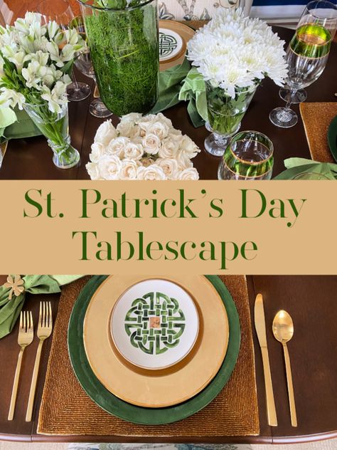 Elegant St. Patrick's Day Tablescape - Celebrate & Decorate St Patrick's Day Table Centerpieces, St Patrick’s Day Table Decor, St Patricks Tablescape, St Patrick’s Day Table Decorations, St Patricks Day Tablescape, St Patrick’s Day Tablescape, St Patrick’s Day Party Decor, March Tablescapes, Irish Meal