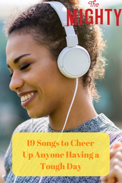 19 Songs to Cheer Up Anyone Having a Tough Day Ben E King, Hey Brother, Cheer Someone Up, Uptown Funk, Sara Bareilles, The Lumineers, Mark Ronson, Physical Pain, Tough Day