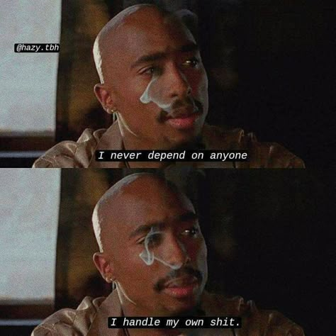 I Got Me, 2pac Quotes, Tupac Quotes, Xxxtentacion Quotes, Gangsta Quotes, Rapper Quotes, Rap Quotes, Counting Stars, Wiz Khalifa