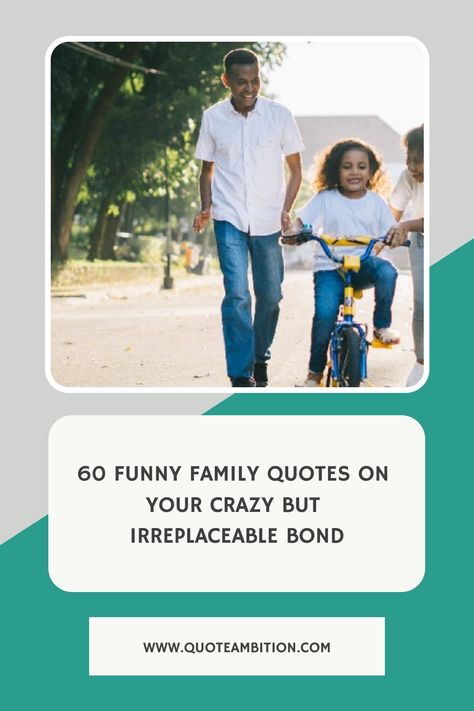 60 Funny Family Quotes on Your Crazy but Irreplaceable Bond https://www.quoteambition.com/funny-family-quotes Family Quotes Humor, Crazy Family Quotes, Bragging Quotes, Funny Family Quotes, Reunion Quotes, Respect Your Parents, Family Motto, Family Quotes Funny, Your Crazy