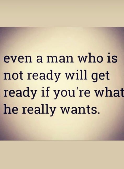 You're not ready, but if you really wanted this you would get ready.... Not Ready For Marriage Quotes, Shes Not Ready For A Relationship Quotes, If They Really Wanted To They Would, Not Wanting To Get Married Quotes, If He Wanted To He Would Quote Wallpaper, They Would If They Wanted To, If You Wanted To You Would Quotes, Not Ready For A Relationship Quotes, If They Wanted To They Would Quotes