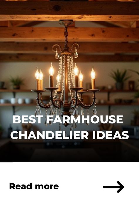 Best Farmhouse Chandelier Ideas Entry Chandelier Entryway Farmhouse, Modern French Country Chandeliers, French Country Chandeliers, Entryway Chandelier Ideas, Entry Chandelier Entryway, French Farmhouse Chandelier, Cottage Chandelier, Farmhouse Crystal Chandelier, Timeless Chandelier