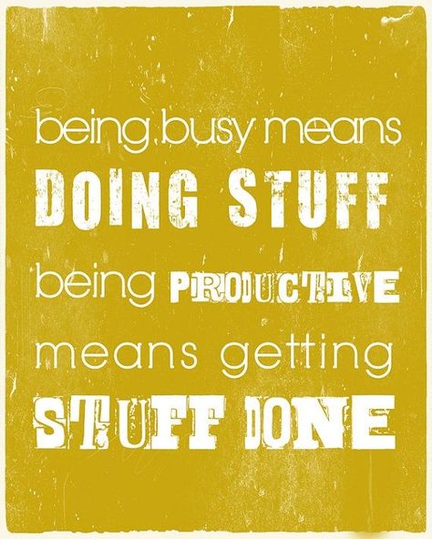 productive – Thank you Isn't Enough Busy Quotes, Productive Quotes, Manager Quotes, Being Productive, Business Inspiration Quotes, Time Management Tips, Business Inspiration, Management Tips, Quotable Quotes