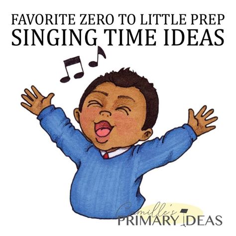 Favorite ZERO to Little Prep Singing Time Ideas - Singing Time Ideas | LDS | Camille's Primary Ideas Nursery Singing Time Ideas Lds, Singing Time Ideas Primary, Lds Primary Games, Wiggles Songs, Primary Singing Time Ideas, Lds Primary Chorister Ideas, Lds Primary Songs, Singing Time Ideas, Lds Primary Singing Time