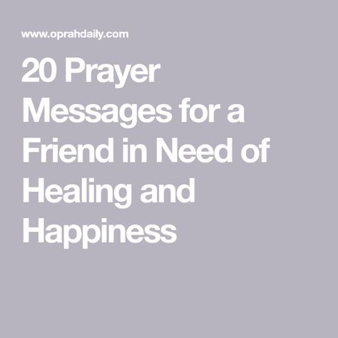 20 Prayer Messages for a Friend in Need of Healing and Happiness Praying For Healing For A Friend, Prayer For Someone In Hospice, Short Prayers For Strength Friend, Healing Message For Friend, Prayer For Healing Sick Friend, Prayer For Friends Strength Hard Times, Healing Prayer For A Friend, Headache Quotes, Short Prayers For Strength