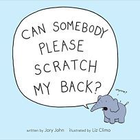 Can Somebody Please Scratch My Back? Liz Climo, Deadpan Humor, All My Friends Are Dead, Scratch My Back, Quiz Names, Children's Picture Books, Comic Collection, Reading Levels, Got Books