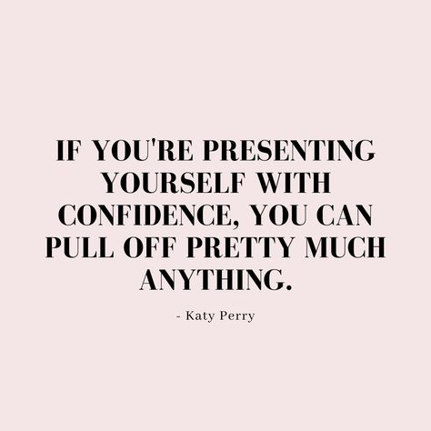 If you’re presenting yourself with confidence, you can… Wear Confidence Quotes, Carry Yourself With The Confidence, Quotation About Self Confidence, Having Self Confidence Quote, Confident Woman Quotes Self Esteem True Beauty, Memes About Confidence, Confidence Quotes, Pull Off, Fashion Quotes