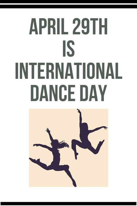 April Themes, International Dance Day, International Dance, Fan Dance, Interactive Posts, Dancing Day, National Days, Dance Like This, Dance Quotes