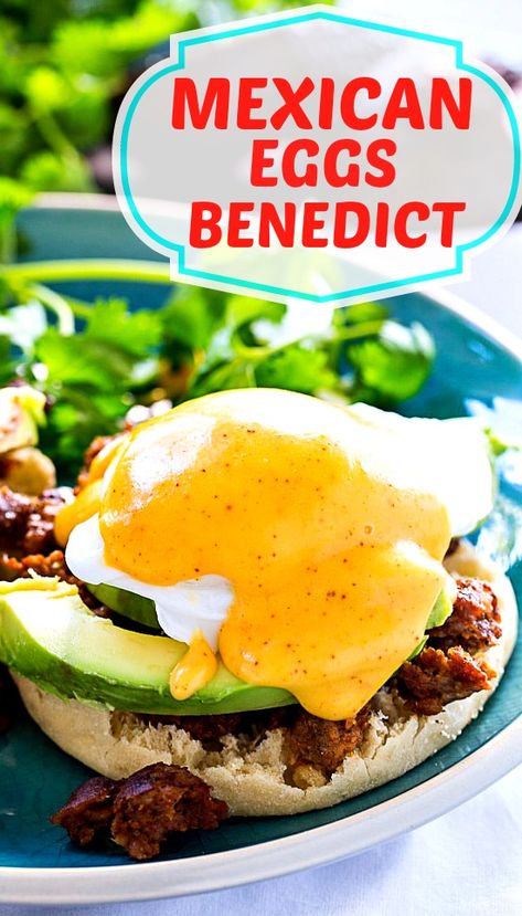 Mexican Eggs Benedict, Mexican Benedict, Chipotle Hollandaise Sauce, Ground Chorizo, Mexican Things, Mexican Eggs, Homemade Hollandaise Sauce, Benedict Recipe, Eggs Benedict Recipe