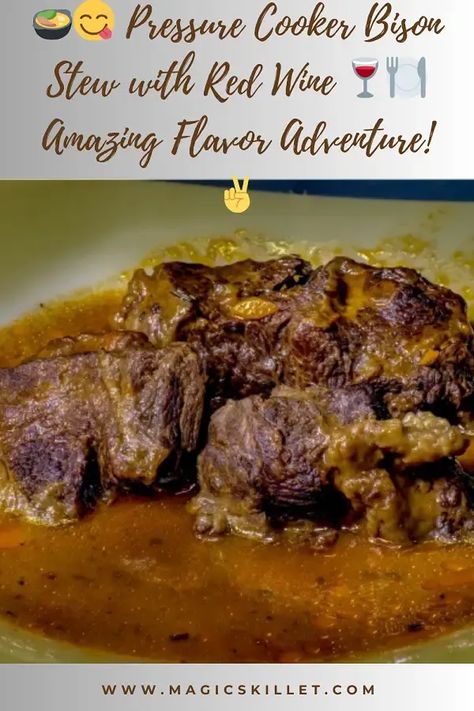 Bison Stew, Meat With Vegetables, Stew With Red Wine, Bison Recipes, Bison Meat, Stew Meat Recipes, Dry Red Wine, Stew Meat, Beef Soup