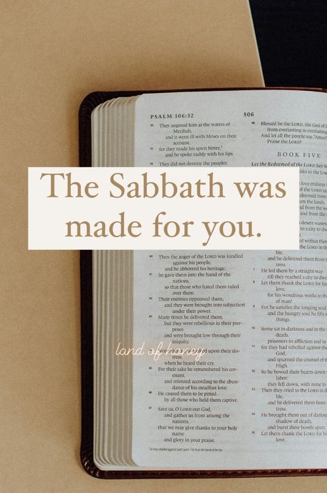 The Sabbath was made for you. | Land of Honey Shabbat Shalom Quotes, Sabbath Rules, Happy Sabbath Adventist, Sabbath Aesthetic, Biblical Feasts, Sabbath Quotes, Journal Bible Quotes, Torah Study, Sabbath Rest