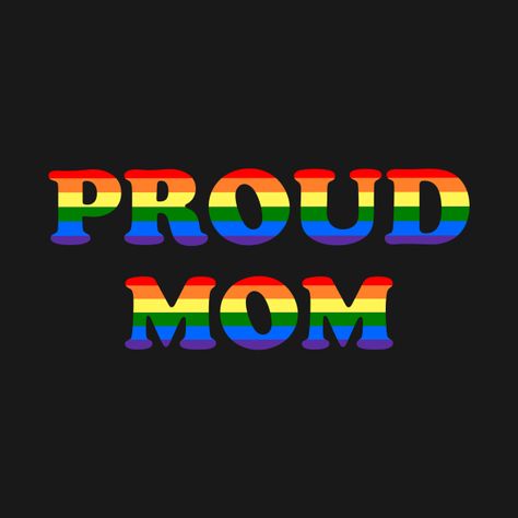 Check out this awesome 'Proud+Mom' design on @TeePublic! Mom Pride, Pride Merchandise, Mom Design, Proud Mom, Pride Tshirts, Rainbow Pride, Neon Signs, Tshirt Designs, Rainbow