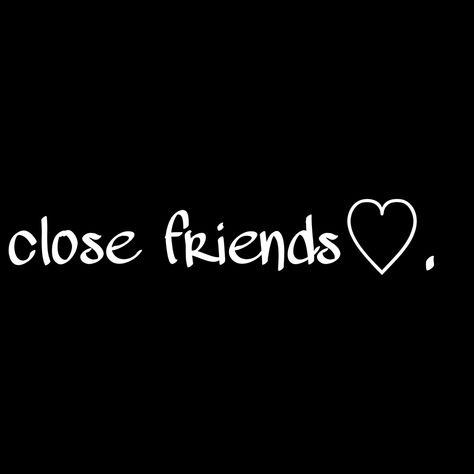 Close Friends Highlight Cover, New Bonds Instagram Post, Close Friends Instagram Icon, Instagram Pfp Ideas Aesthetic, Close Friends Instagram Story Ideas, Close Friends Quotes, Spam Bio Ideas Funny, Wallpapers Plain, Close Friends Instagram