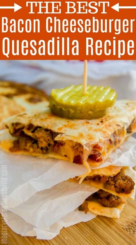 Hamburger Meat Quesadilla Recipes, Keto Bacon Cheeseburger Quesadilla, Cheeseburger Quesadilla Easy, Grilling Ground Beef Recipes, Cheeseburger Casadilla, Hamburger Meat And Bacon Recipes, Tortilla Hamburger Recipe, Bacon Cheeseburger Quesadilla, Bacon And Hamburger Recipes