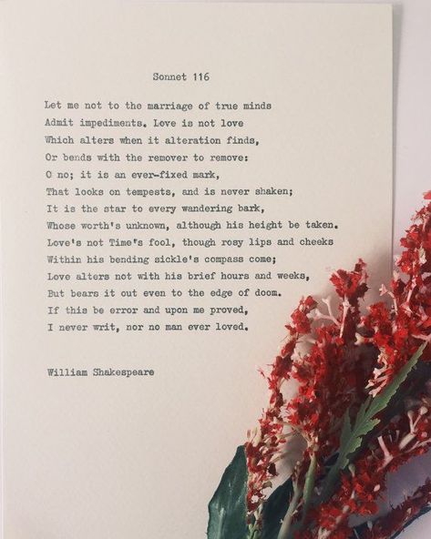 Sonnet 116 by William Shakespeare Sonnet Poems, Shakespeare Sonnet 116, Shakespeare Love Poems, William Shakespeare Sonnets, Sonnet 116, Wedding Reading, Shakespeare Love, Shakespeare Sonnets, Building Relationships